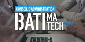 Conseil d'administration Batimatech