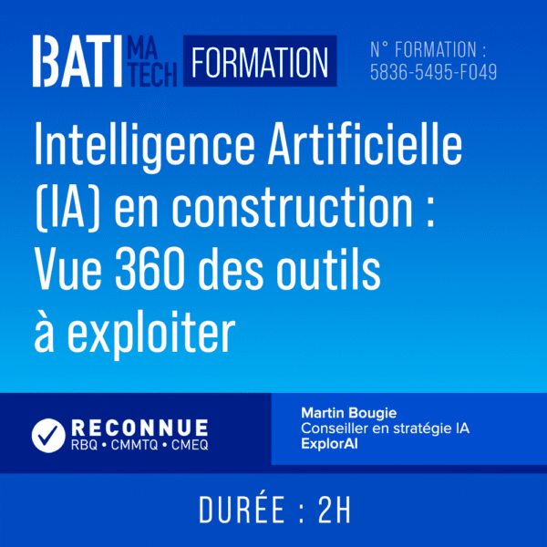 FORMATION RBQ –  Intelligence Artificielle (IA) en construction : Vue 360 des outils à exploiter - Explor IA